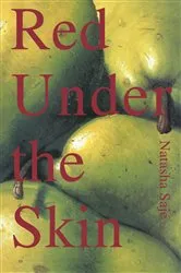 Book cover of Red Under The Skin by Natasha Saje