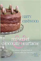 Book cover of Red Velvet and Chocolate Heartache - Bite Sized Edition by Harry Eastwood