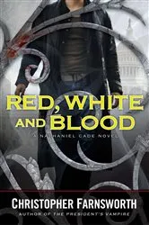 Book cover of Red, White, and Blood by Christopher Farnsworth
