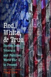 Book cover of Red, White, and True by Tracy Crow