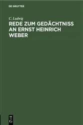 Book cover of Rede zum Gedächtniss an Ernst Heinrich Weber by C. Ludwig