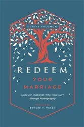 Book cover of Redeem Your Marriage by Curtis Solomon