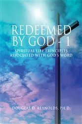 Book cover of REDEEMED BY GOD - 1 by Douglas D. Reynolds