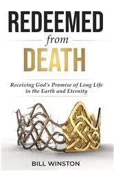 Book cover of Redeemed from Death by Bill Winston