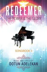 Book cover of REDEEMER THE POWER & THE GLORY SONGBOOK 2 by DOTUN ADELEKAN