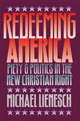 Book cover of Redeeming America by Michael Lienesch