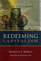 Book cover of Redeeming Capitalism by Kenneth J. Barnes