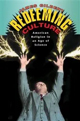 Book cover of Redeeming Culture by James Gilbert