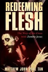 Book cover of Redeeming Flesh by Matthew John Paul Tan