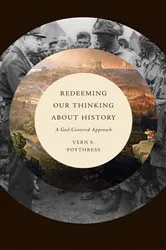 Book cover of Redeeming Our Thinking about History by Unknown