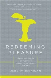 Book cover of Redeeming Pleasure by Jeremy Jernigan