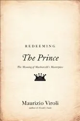 Book cover of Redeeming The Prince by Maurizio Viroli