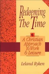 Book cover of Redeeming the Time by Leland Ryken