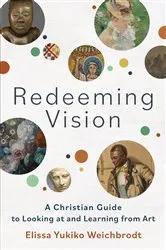Book cover of Redeeming Vision by Elissa Yukiko Weichbrodt
