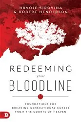 Book cover of Redeeming Your Bloodline by Hrvoje Sirovina