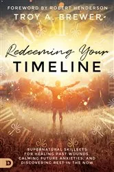 Book cover of Redeeming Your Timeline by Troy Brewer