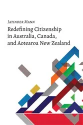 Book cover of Redefining Citizenship in Australia, Canada, and Aotearoa New Zealand by Jatinder Mann