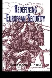 Book cover of Redefining European Security by Carl C. Hodge