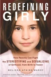 Book cover of Redefining Girly by Melissa Atkins Wardy