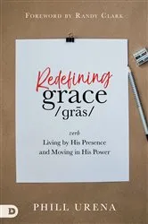 Book cover of Redefining Grace by Phill Urena