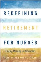 Book cover of Redefining Retirement for Nurses by Joanne Evans