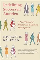 Book cover of Redefining Success in America by Michael Kaufman