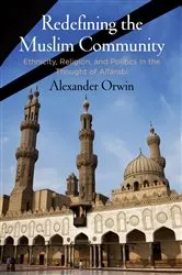 Book cover of Redefining the Muslim Community by Alexander Orwin