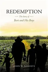 Book cover of Redemption The Story of Bert and His Boys by John W. Roberts