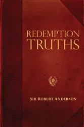 Book cover of Redemption Truths by Sir Robert Anderson