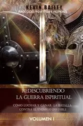 Book cover of Redescubriendo La Guerra Espiritual by Kevin Bailey