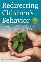 Book cover of Redirecting Children's Behavior by Kathryn J. Kvols