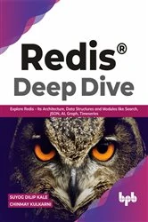 Book cover of Redis® Deep Dive by Chinmay Kulkarni
