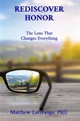 Book cover of REDISCOVER HONOR by Matthew LaGrange