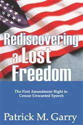 Book cover of Rediscovering a Lost Freedom by Patrick Garry