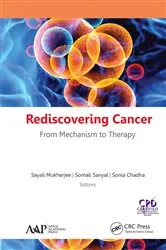 Book cover of Rediscovering Cancer: From Mechanism to Therapy by Sayali Mukherjee