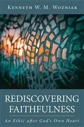 Book cover of Rediscovering Faithfulness by Kenneth W. M. Wozniak