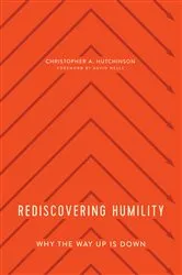 Book cover of Rediscovering Humility by Christopher A. Hutchinson