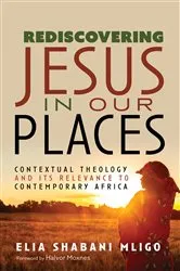 Book cover of Rediscovering Jesus in Our Places by Elia Shabani Mligo