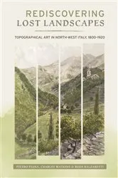 Book cover of Rediscovering Lost Landscapes by Pietro Piana
