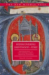 Book cover of Rediscovering Sainthood in Italy by Edward M. Schoolman