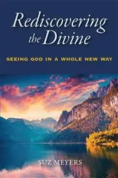 Book cover of Rediscovering the Divine by Suz Meyers