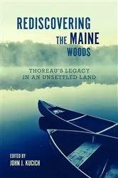 Book cover of Rediscovering the Maine Woods by John L. Kucich