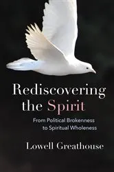 Book cover of Rediscovering the Spirit by Lowell Greathouse