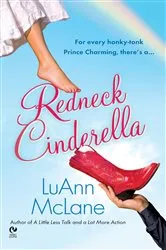 Book cover of Redneck Cinderella by LuAnn McLane