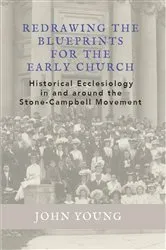 Book cover of Redrawing the Blueprints for the Early Church by John Young