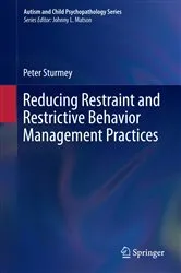 Book cover of Reducing Restraint and Restrictive Behavior Management Practices by Peter Sturmey