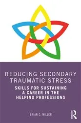 Book cover of Reducing Secondary Traumatic Stress by Brian C. Miller