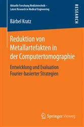 Book cover of Reduktion von Metallartefakten in der Computertomographie by Bärbel Kratz