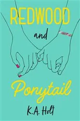 Book cover of Redwood and Ponytail by K.A. Holt
