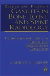 Book cover of Reeder and Felsonâ€™s Gamuts in Bone, Joint and Spine Radiology by Maurice M. Reeder